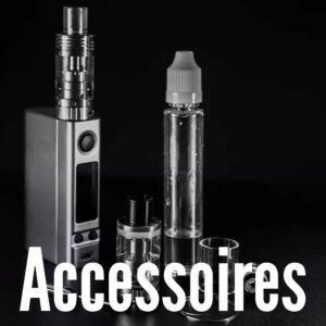 Accessoires Cigarette electronique
